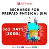 Recharge 30GB 365days：Prepaid physical SIM only